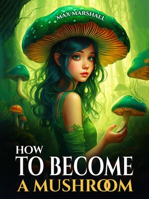 cover image of How to Become a Mushroom